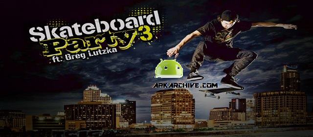 Skateboard Party 3 Greg Lutzka Apk