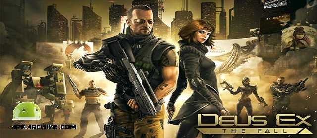 Deus Ex: The Fall Apk
