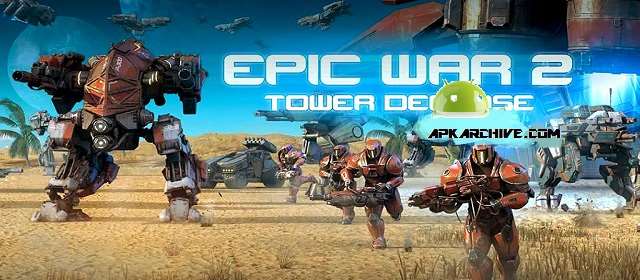Epic War TD 2 Apk