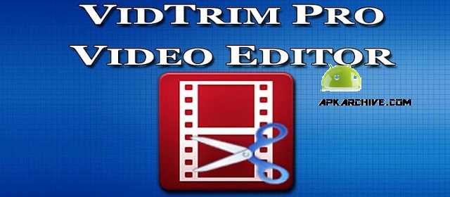 VidTrim Pro - Video Editor apk