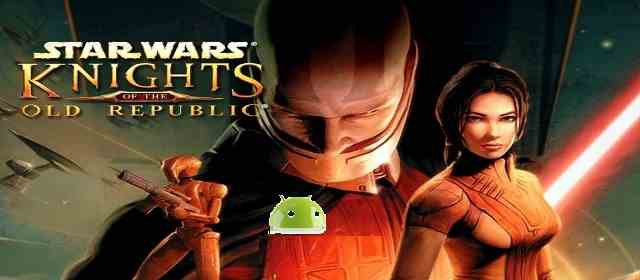 Knights of the Old Republic™ Apk